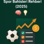 Yeni Başlayanlar İçin Spor Bahisleri Rehberi (2025) 🧠💡